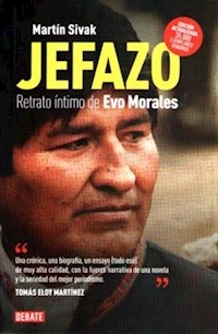 JEFAZO ED 2019 RETRATO INTIMO DE EVO MORALES - SIVAK MARTIN