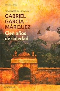 CIEN AÑOS DE SOLEDAD - GARCIA MARQUEZ GABRI