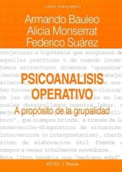 PSICOANALISIS OPERATIVO A PROPOSITO DE LA GRUPALID - BAULEO MONSERRAT SUA