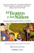 TEATRO Y LOS NIÑOS CUATRO PIEZAS PARA TITERES Y AC - ARRECHE KARTUN MONTE