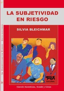 SUBJETIVIDAD EN RIESGO LA ED AMPLIADA 2009 - BLEICHMAR SILVIA
