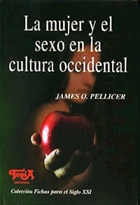 MUJER Y EL SEXO EN LA CULTURA OCCIDENTAL LA - PELLICER JAMES