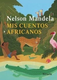 MIS CUENTOS AFRICANOS ED 2014 - MANDELA NELSON