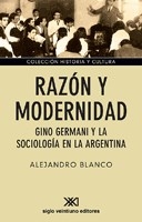 RAZON Y MODERNIDAD GINO GERMANI - BLANCO ALEJANDRO