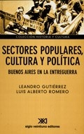 SECTORES POPULARES CULTURA Y POLITICA BUENOS AIRES - GUTIERREZ L ROMERO L