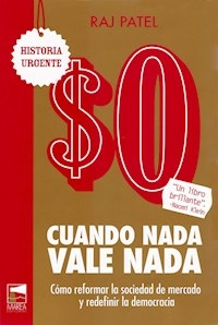 CUANDO NADA VALE NADA SOCIEDAD DE MERCADO - PATEL RAJ