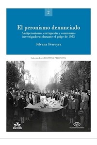 PERONISMO DENUNCIADO EL - FERREYRA SILVANA