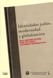 IDENTIDADES JUDIAS MODERNIDAD GLOBALIZACION - MENDES FLOHR Y OTROS