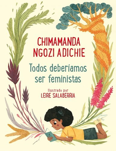 TODOS DEBERIAMOS SER FEMINISTAS ILUSTRADO - ADICHIE CHIMAMANDA NGOZI