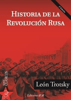 HISTORIA DE LA REVOLUCIÓN RUSA 2a ED 2012 - TROTSKY LEÓN