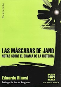 MASCARAS DE JANO LAS NOTAS HISTORIA - RINESI EDUARDO