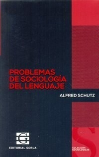 PROBLEMAS DE SOCIOLOGIA DEL LENGUAJE ED 2015 - SCHUTZ ALFRED