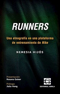 RUNNERS UNA ETNOGRAFIA EN UNA PLATAFORMA DE ENTRENAMIENTO DE NIKE - HIJOS NEMESIA