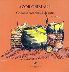 COMIDAS CORDOBESAS DE ANTES ED 2011 - GRIMAUT AZOR