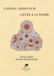 LAVAR A LA MADRE - SEDEVICH CARINA