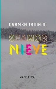 SEAMOS NIEVE - CARMEN IRIONDO