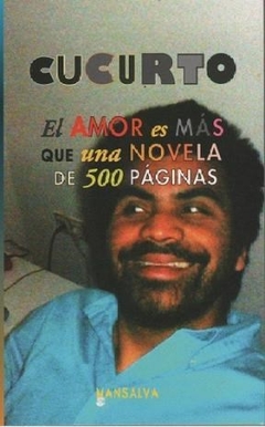 AMOR ES MAS QUE UNA NOVELA DE 500 PAGINAS - CUCURTO WASHINTONG