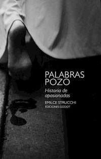 PALABRAS POZO HISTORIA DE APASIONADAS - STRUCCHI EMILCE