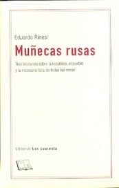 MUÑECAS RUSAS TRES LECCIONES REPUBLICA PUEBLO FALL - RINESI EDUARDO