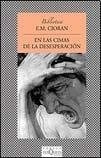 EN LAS CIMAS DE LA DESESPERACION - CIORAN EMILE M