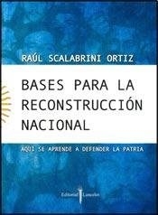 BASES PARA LA RECONSTRUCCION NACIONAL - SCALABRINI ORTIZ RAU