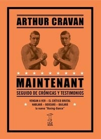 MAINTENANT CRONICAS TESTIMONIOS - CRAVAN ARTHUR