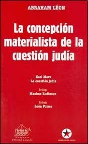 LA CONCEPCION MATERIALISTA DE LA CUESTION JUDIA - ABRAHAM LEON