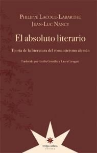 ABSOLUTO LITERARIO EL TEORIA LITERATURA ROMANTICIS - LACOUE LABARTHE NANC