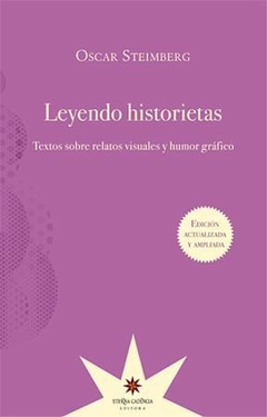 LEYENDO HISTORIETAS RELATOS VISUALES HUMOR GRAFICO - STEIMBERG OSCAR