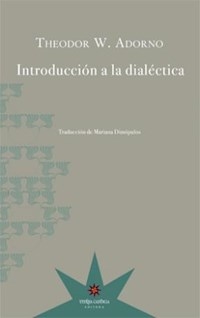 INTRODUCCION A LA DIALECTICA ED 2013 - ADORNO THEODOR
