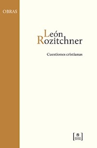 CUESTIONES CRISTIANAS ED 2014 - ROZITCHNER LEON