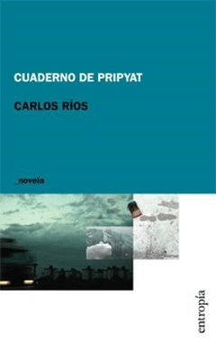 CUADERNO DE PRIPYAT ED 2012 - RIOS CARLOS