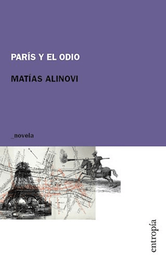 PARIS Y EL ODIO - ALINOVI MATIAS