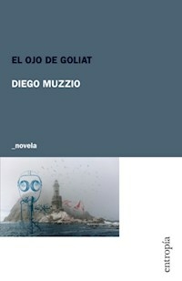 EL OJO DE GOLIAT - DIEGO MUZZIO