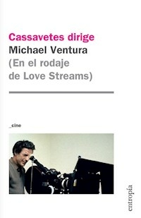 CASSAVETES DIRIGE EN EL RODAJE DE LOVE STREAMS - MICHEL VENTURA