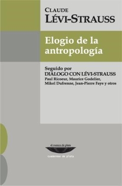 ELOGIO DE LA ANTROPOLOGIA ED2013 - LEVI STRAUSS CLAUDE