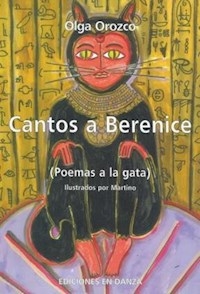 CANTOS A BERENICE POEMAS A LA GATA - OROZCO OLGA