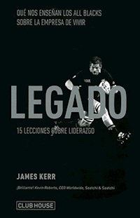 LEGADO 15 LECCIONES SOBRE LIDERAZGO - KERR JAMES