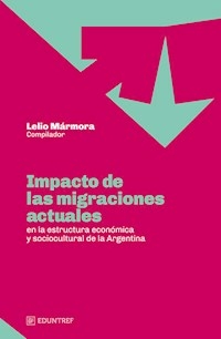IMPACTO DE LAS MIGRACIONES ACTUALES - LELIO MARMORA COMPILADOR