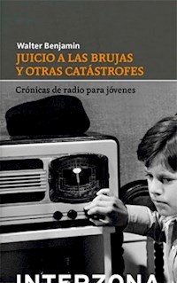 JUICIO A LAS BRUJAS Y OTRAS CATASTROFES ED 2014 - BENJAMIN WALTER