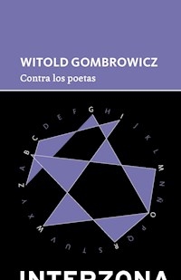 CONTRA LOS POETAS ED 2015 - GOMBROWICZ WITOLD