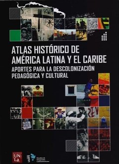 ATLAS HISTÓRICO DE AMÉRICA LATINA Y EL CARIBE - JARAMILLO ANA