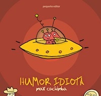 HUMOR IDIOTA ED 2008 - CACHIMBA MAX