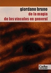 DE LA MAGIA DE LOS VINCULOS EN GENERAL ED 2007 - BRUNO GIORDANO
