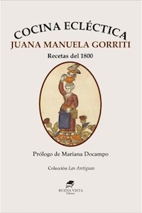 COCINA ECLECTICA RECETAS DEL 1800 - GORRITI JUANA MANUEL