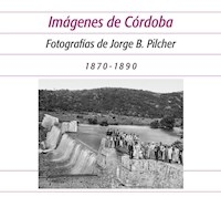 IMÁGENES DE CÓRDOBA FOTOGRAFÍAS DE JORGE B PILCHER - BOIXADOS CRISTINA