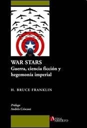 WAR STARS GUERRA CIENCIA FICCION HEGEMONIA - FRANKLIN H BRUCE