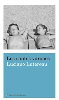 SANTOS VARONES LOS ED 2011 - LUTEREAU LUCIANO