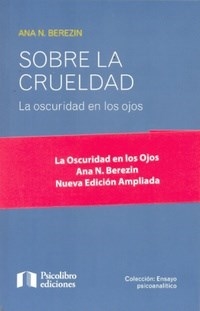 SOBRE LA CRUELDAD OSCURIDAD EN LOS OJOS - BEREZIN ANA