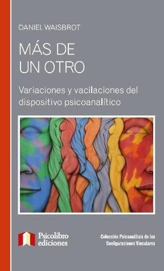 MAS DE UN OTRO VARIACIONES DISPOSITIVO PSICOANALIT - WAISBROT DANIEL